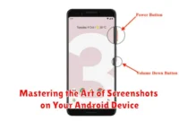 Mastering the Art of Screenshots on Your Android Device