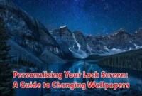 Personalizing Your Lock Screen: A Guide to Changing Wallpapers