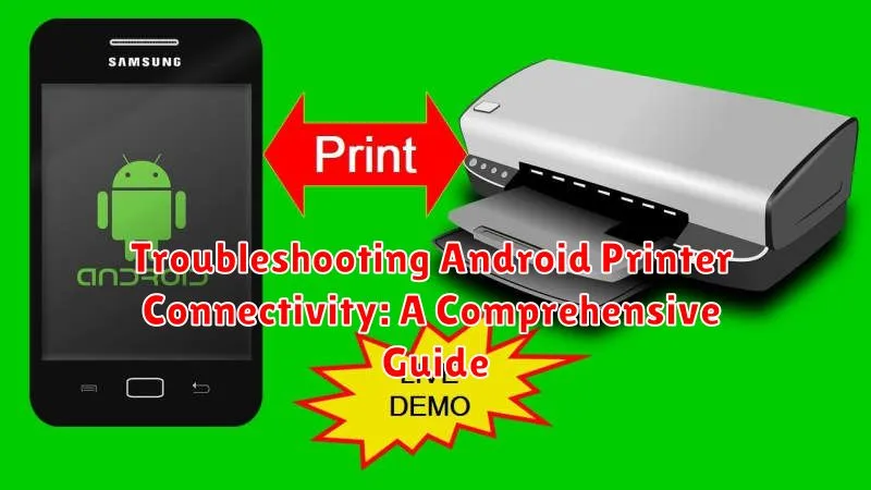 Troubleshooting Android Printer Connectivity: A Comprehensive Guide