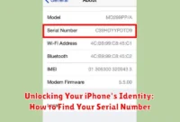 Unlocking Your iPhone's Identity: How to Find Your Serial Number